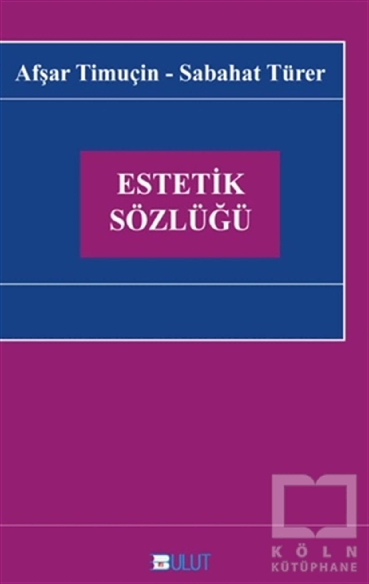 Afşar TimuçinDiğerEstetik Sözlüğü
