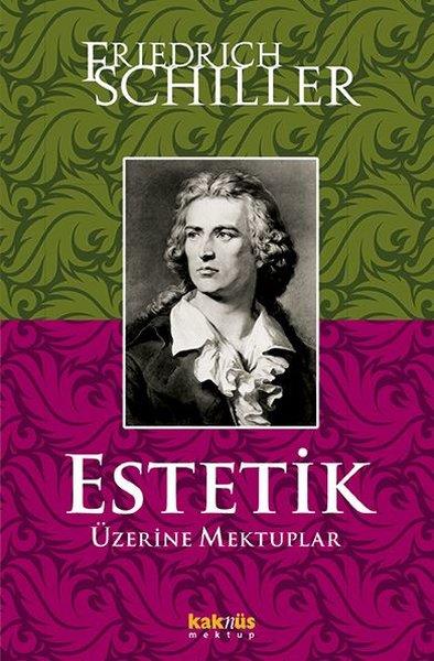 Friedrich von SchillerFelsefe BilimiEstetik Üzerine Mektuplar
