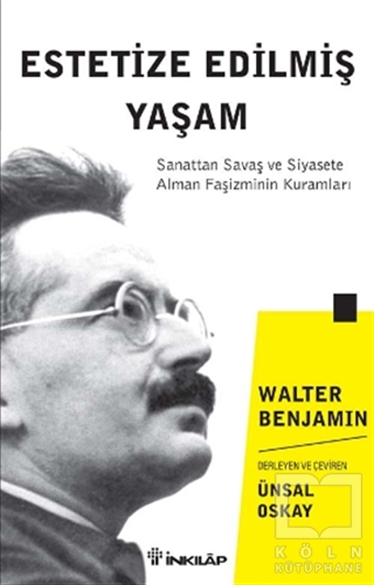 Walter BenjaminDünya Siyaseti ve PolitikasıEstetize Edilmiş Yaşam