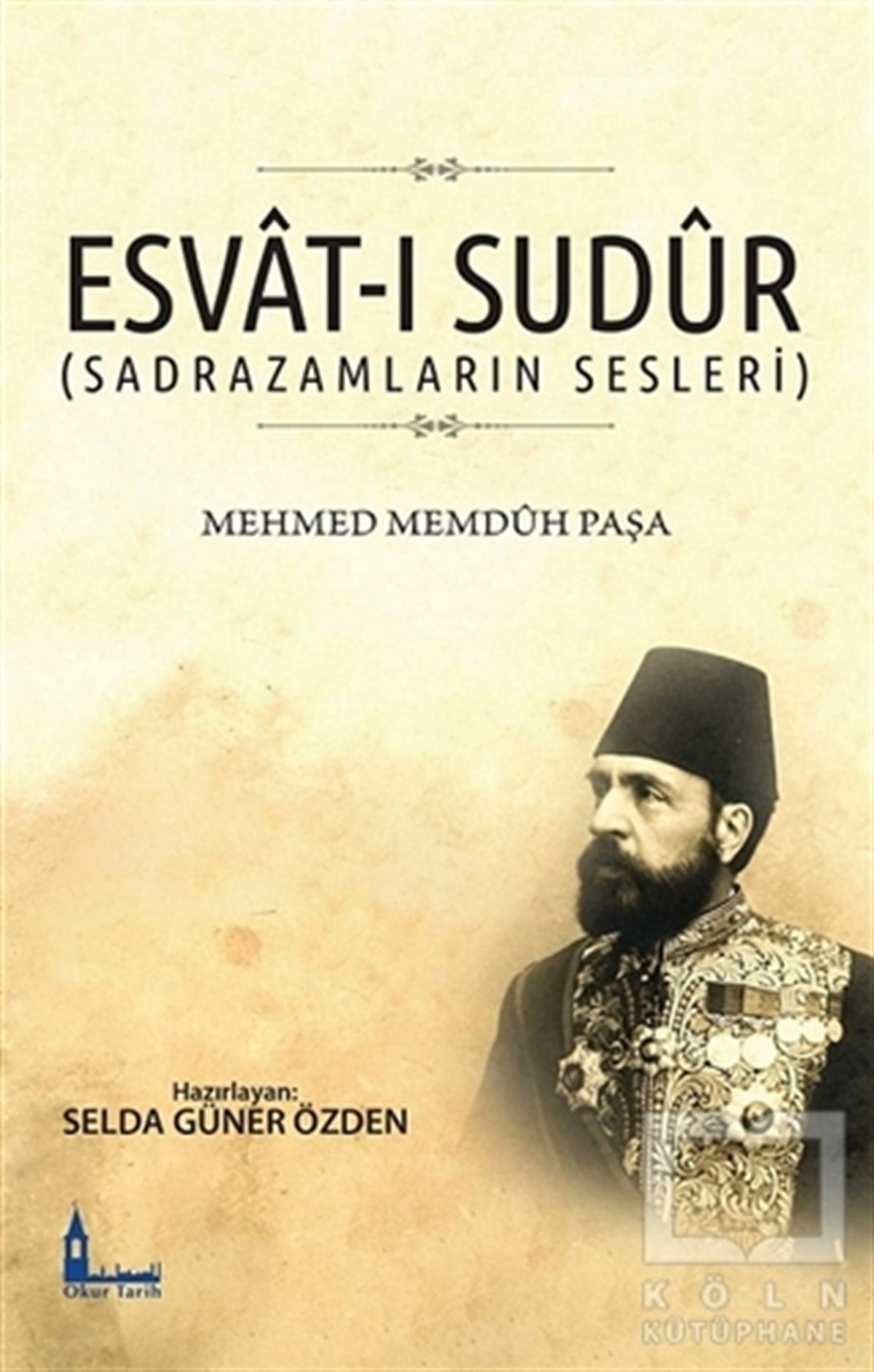 Mehmet Memduh PaşaOsmanlı Tarihi KitaplarıEsvat-ı Sudur (Sadrazamların Sesleri)