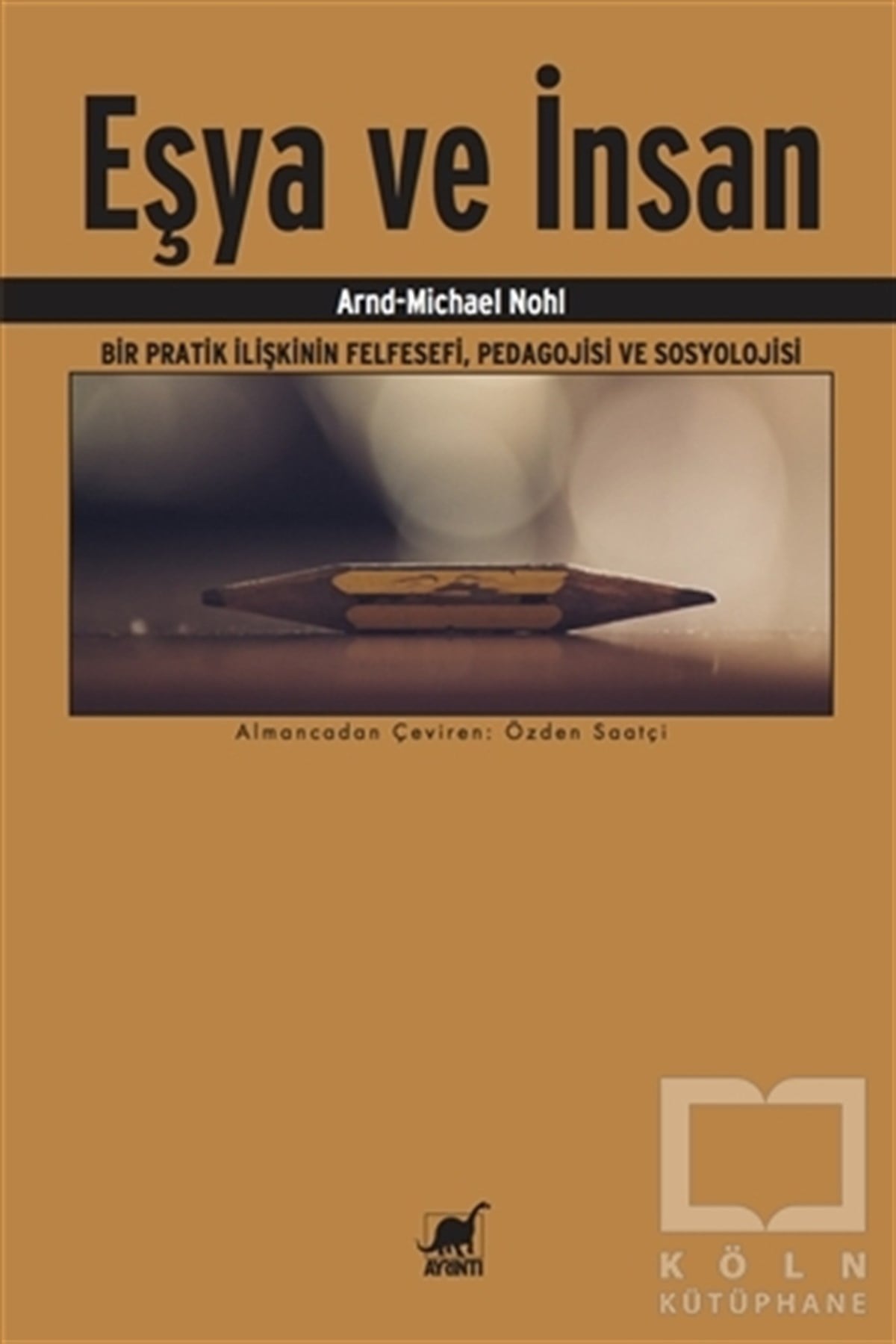 Arnd-Michael NohlBaşvuru KitaplarıEşya ve İnsan