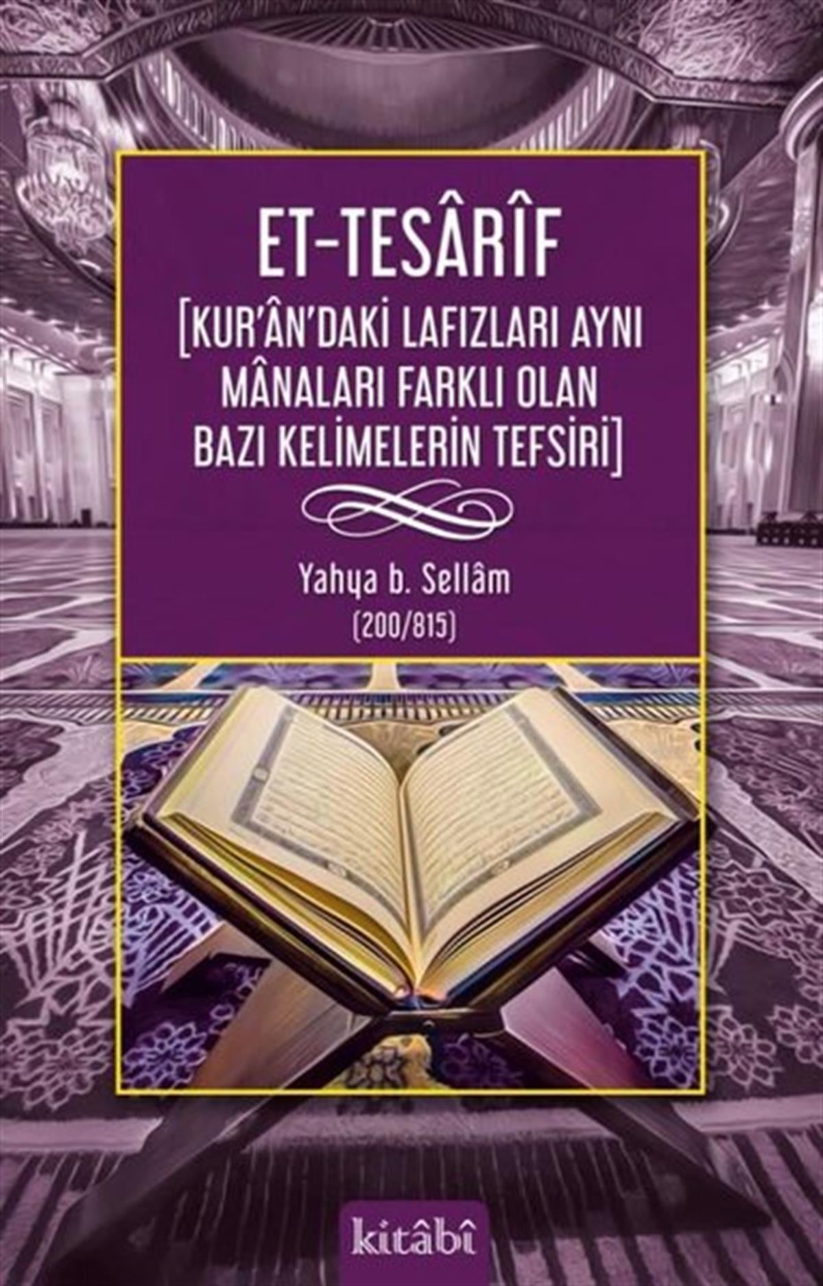 Yahya B. Sellamİslami KitaplarEt-Tesatif: Kur'an'daki Lafızları Aynı Manaları Farklı Olan Bazı Kelimelerin Tefsiri