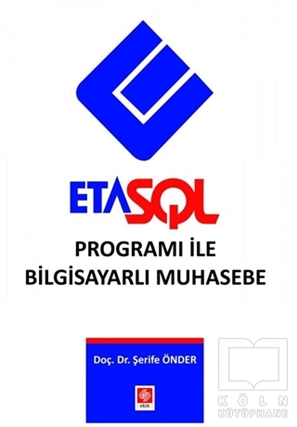 Şerife ÖnderProgramlama KitaplarıEta Sql Programı ile Bilgisayarlı Muhasebe