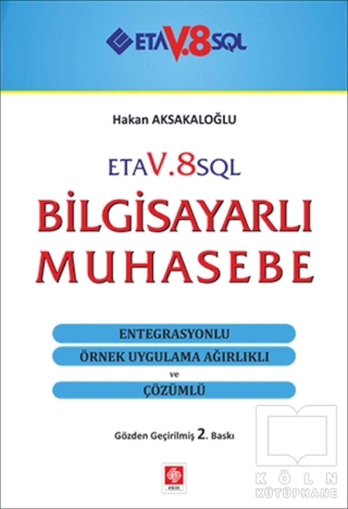 Hakan Aksakaloğluİşletme, Muhasebe, MaliyeETA V.8 SQL Bilgisayarlı Muhasebe