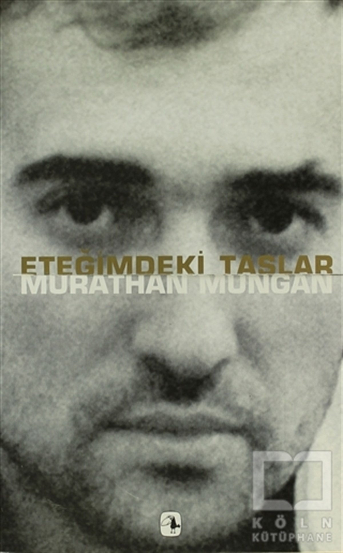 Murathan MunganŞiirEteğimdeki Taşlar