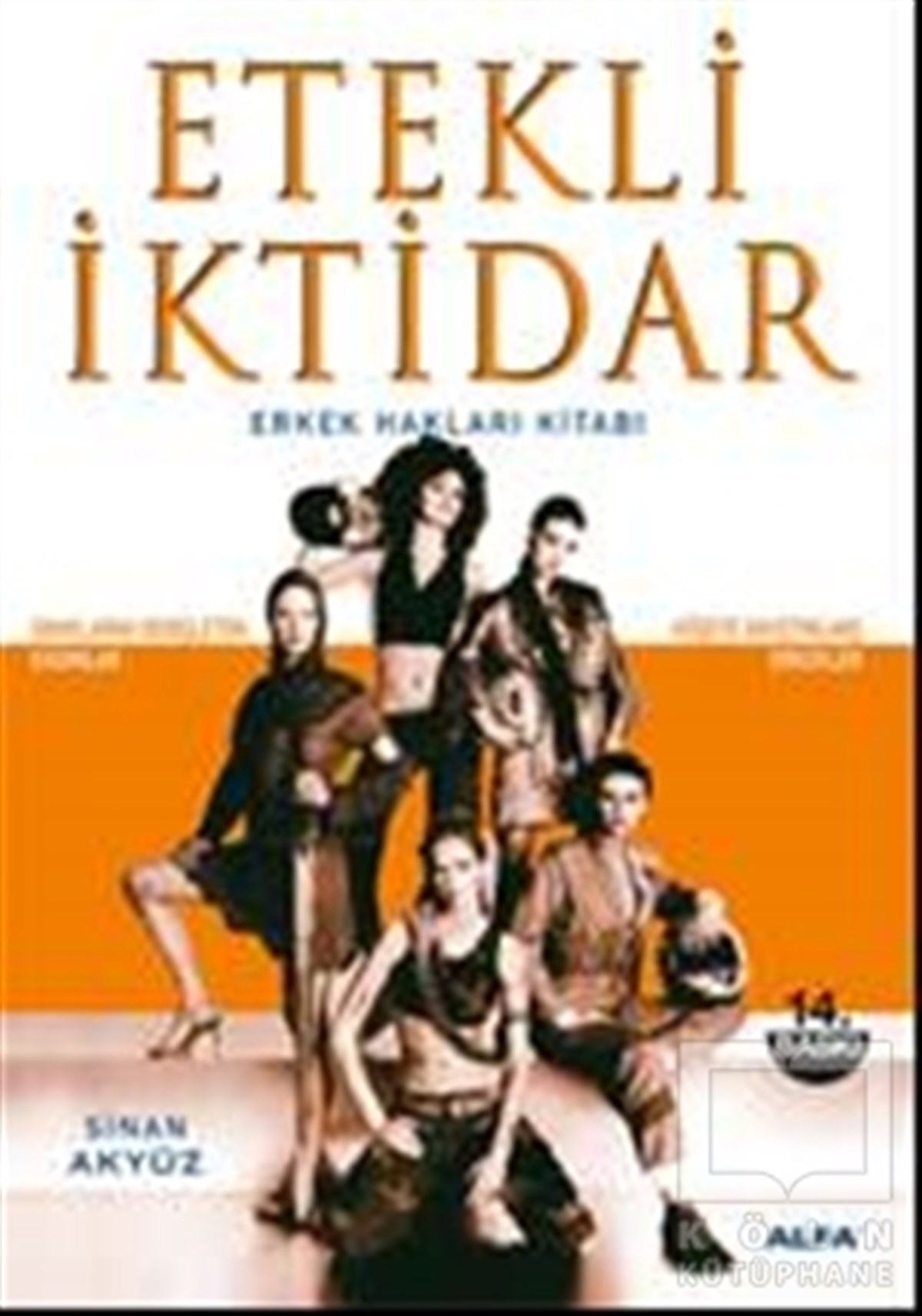 Sinan AkyüzCinsellikEtekli İktidar