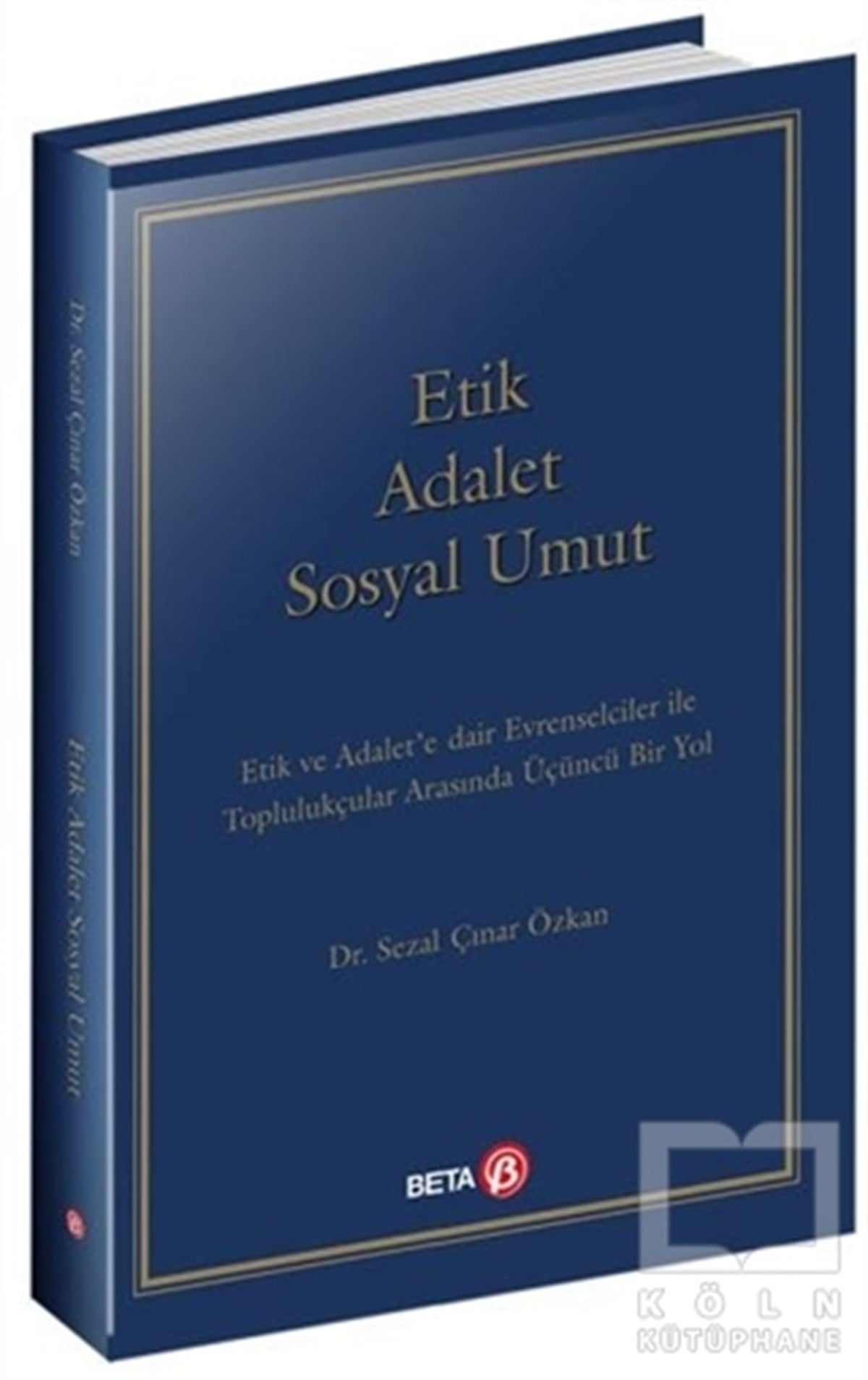 Sezal Çınar ÖzkanDiğerEtik Adalet Sosyal Umut