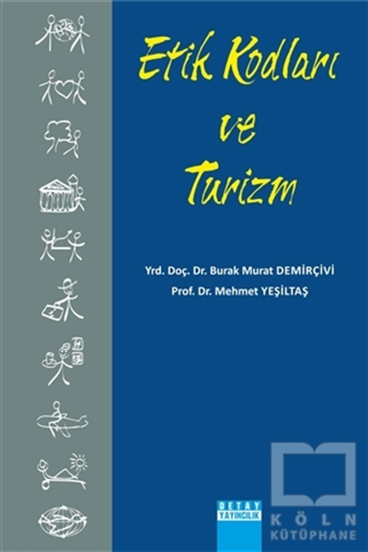 Burak MuratAraştırma-İnceleme-KuramEtik Kodları ve Turizm