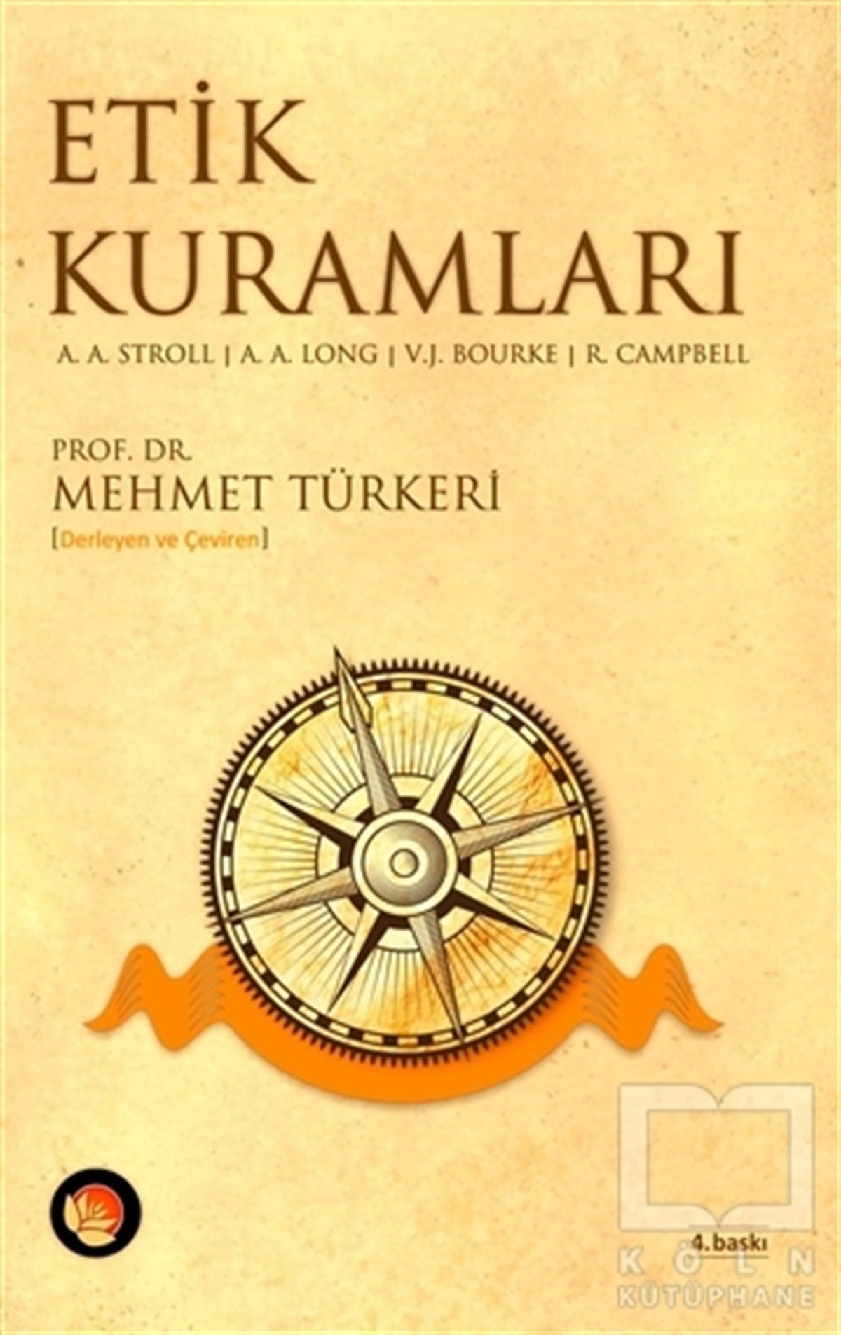 A. StrollEtikEtik Kuramları