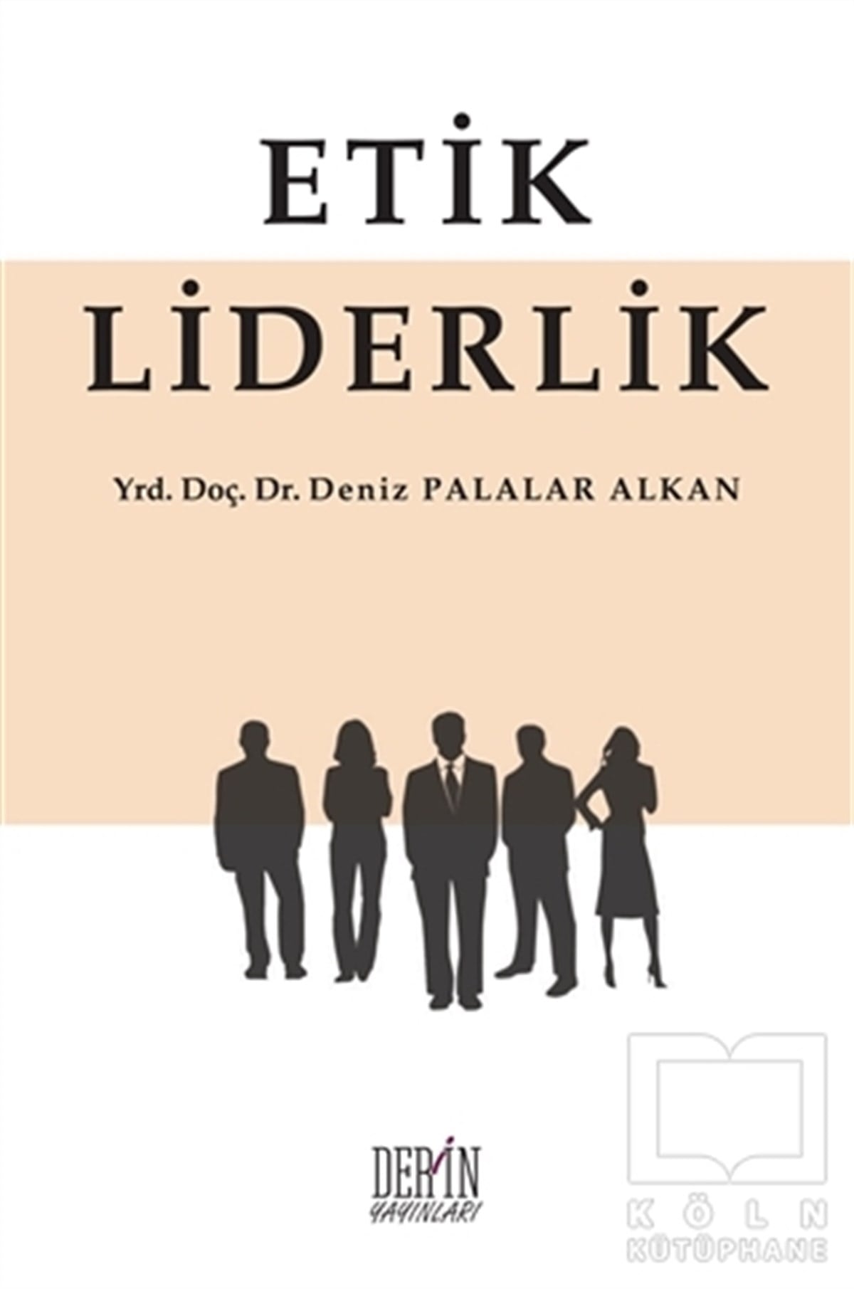 Deniz Palalar AlkanDiğerEtik Liderlik