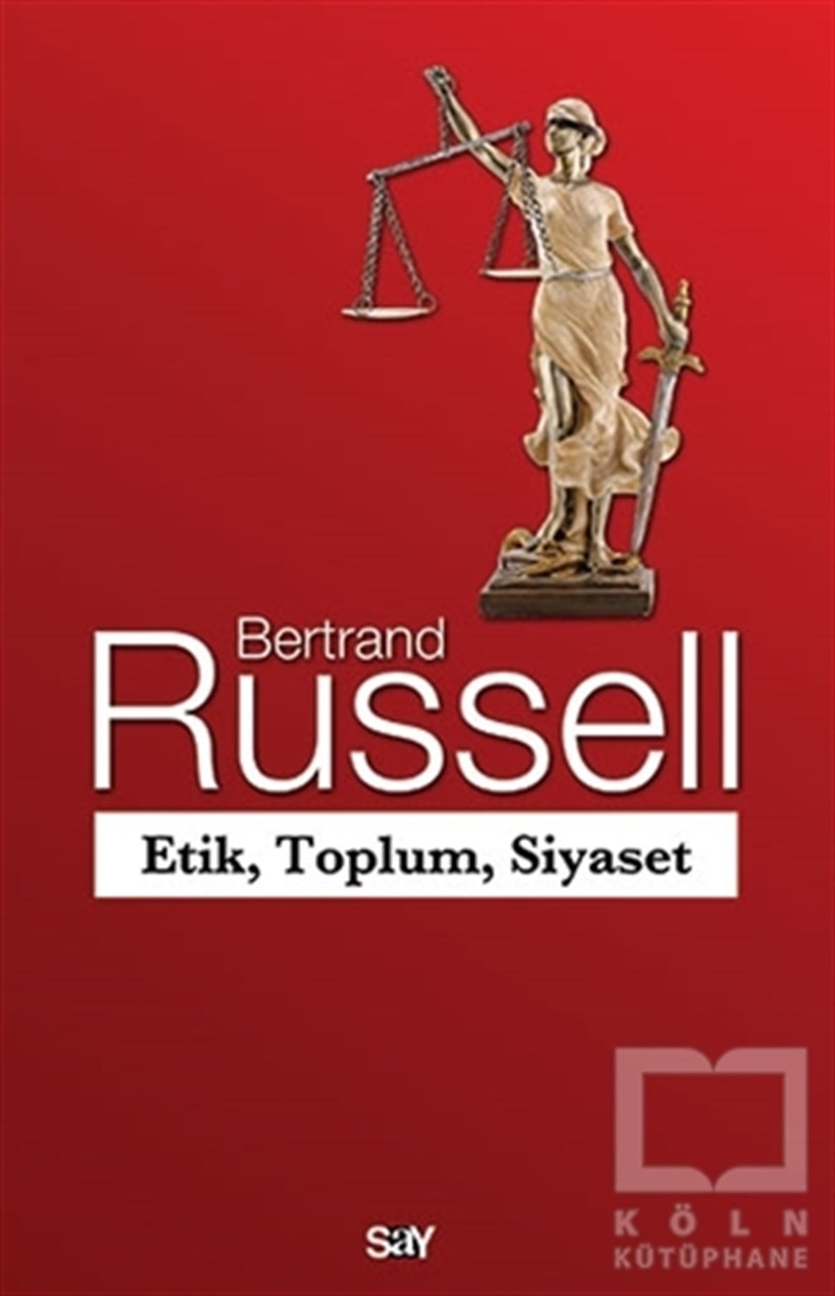 Bertrand RussellDüşünceEtik, Toplum, Siyaset