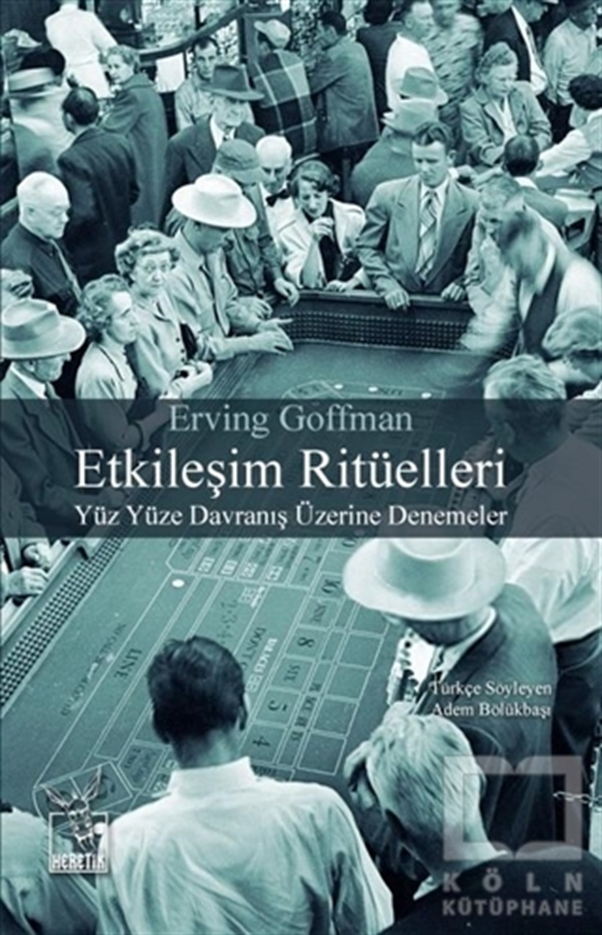 Erving GoffmanGenel SosyolojiEtkileşim Ritüelleri
