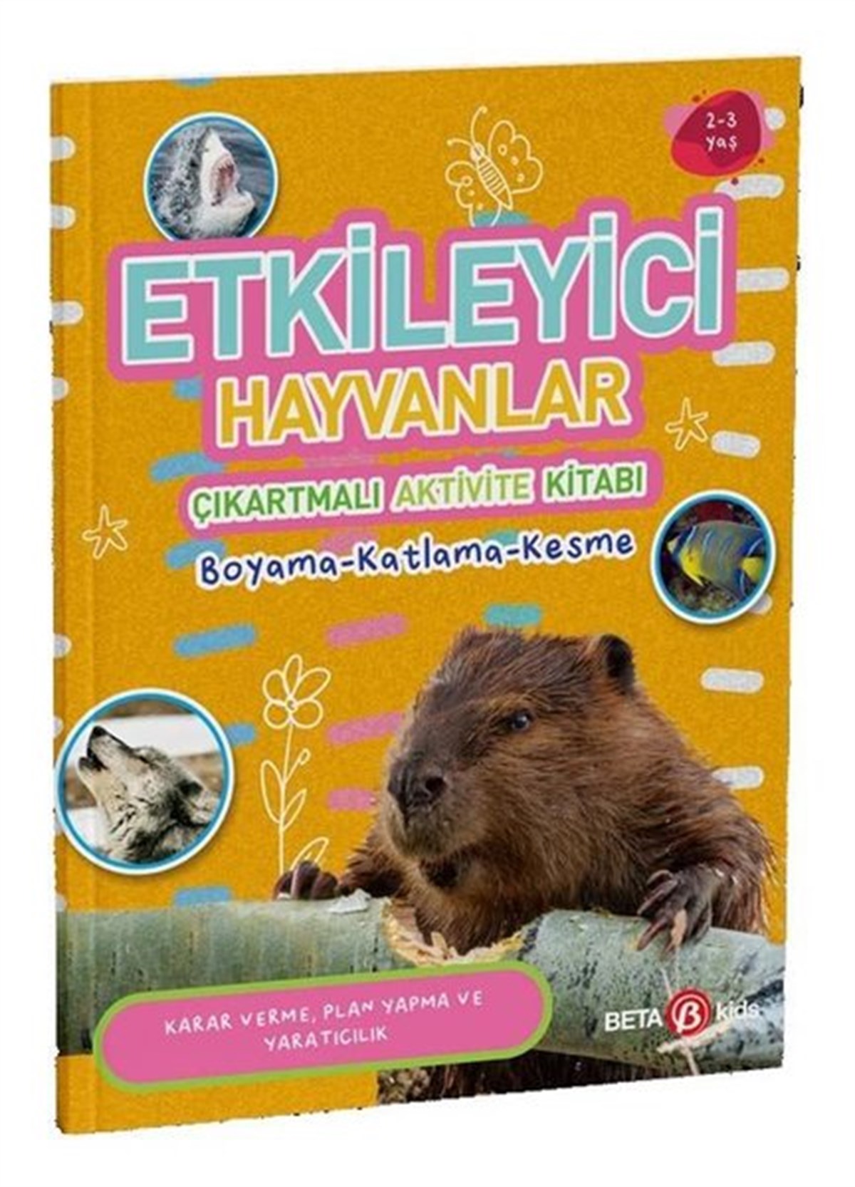 Buket KurtEgitim Etkinlik KitaplariEtkileyici Hayvanlar - Çıkartmalı Aktivite Kitabı