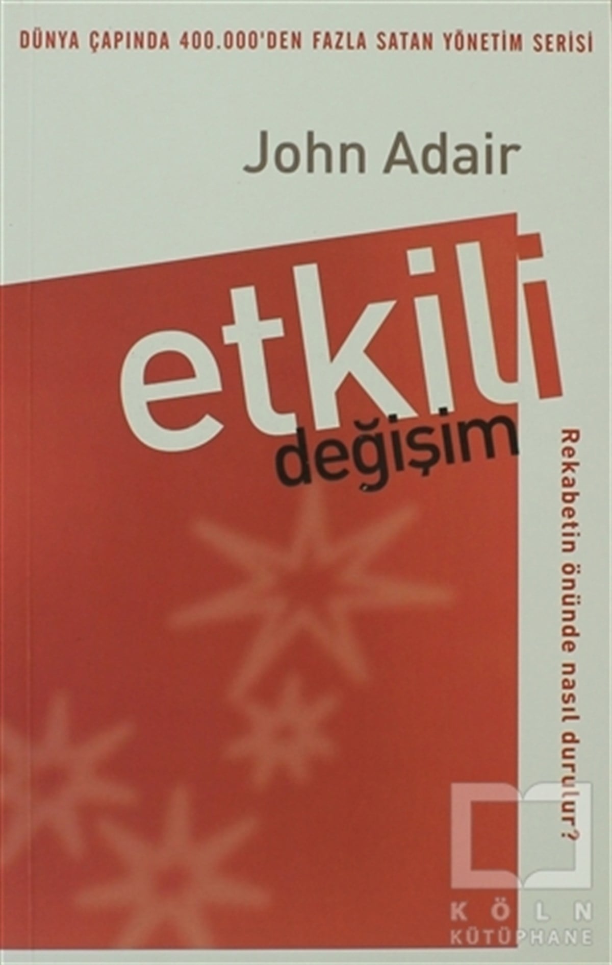 John Adairİş DünyasıEtkili Değişim