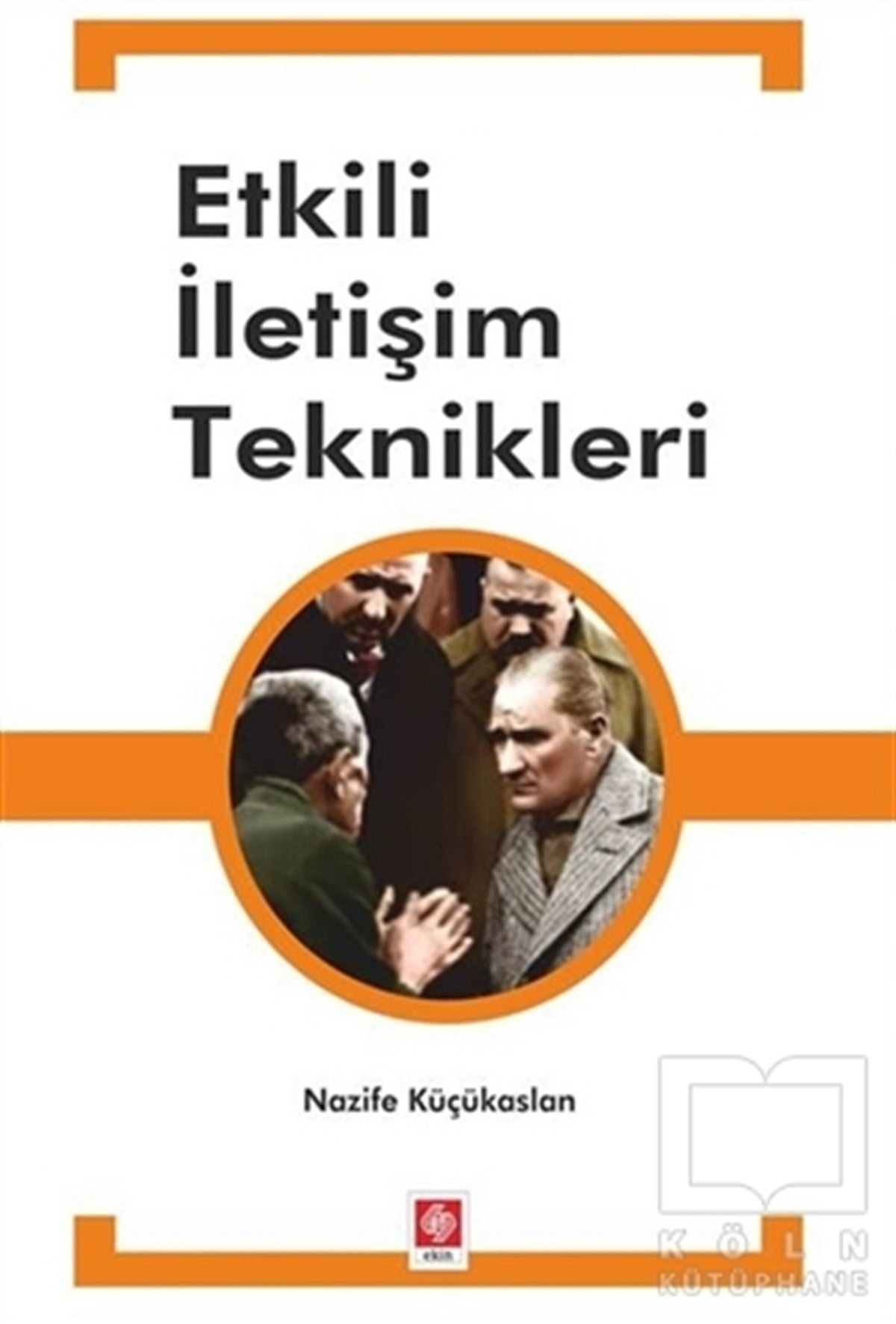 Nazife Küçükaslanİletişim - MedyaEtkili İletişim Teknikleri
