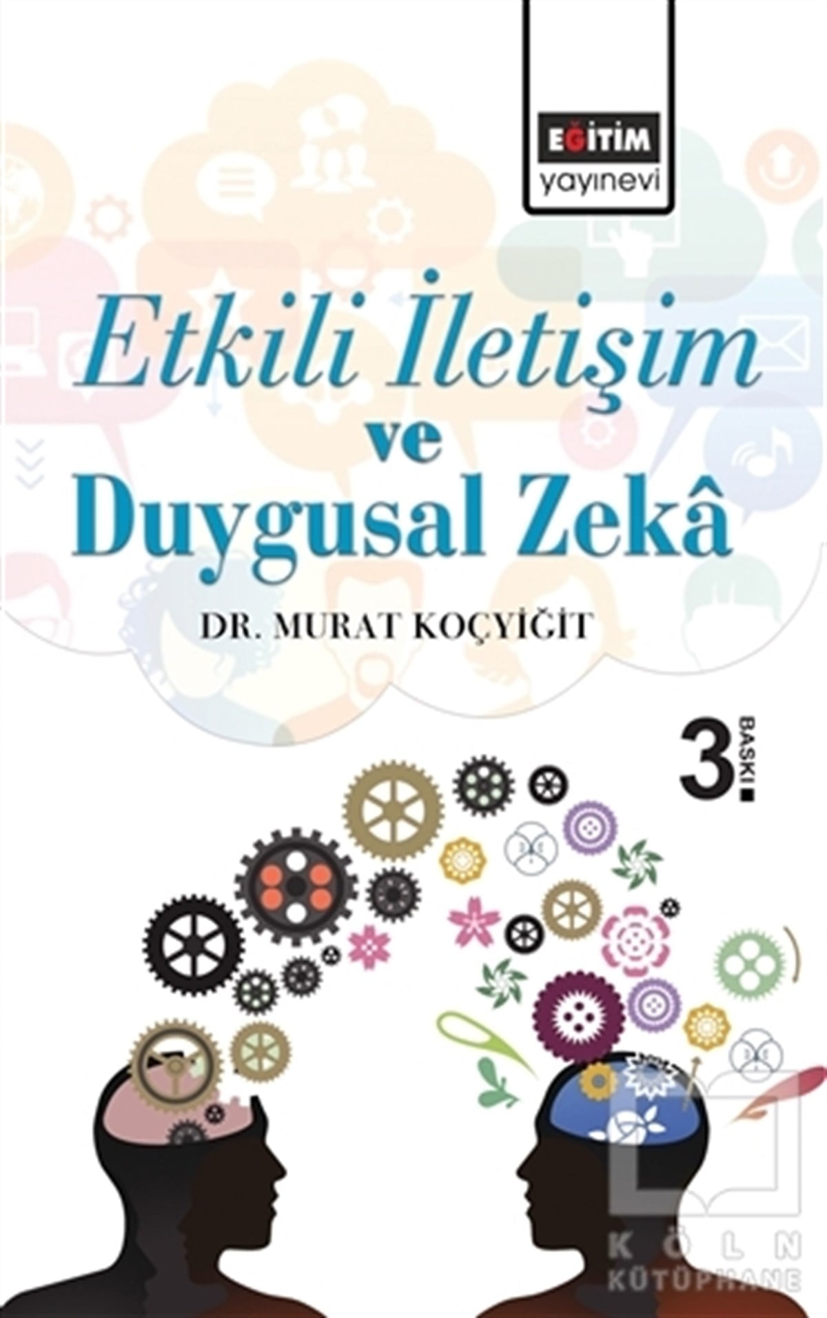 Murat KoçyiğitSosyal Medya ve İletişimEtkili İletişim ve Duygusal Zeka