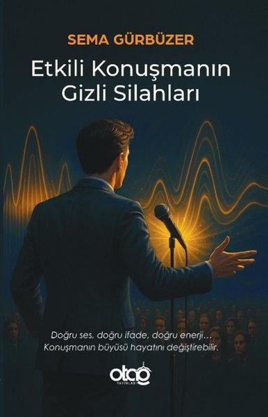 Sema Gürbüzerİletişim KitaplarıEtkili Konuşmanın Gizli Silahları