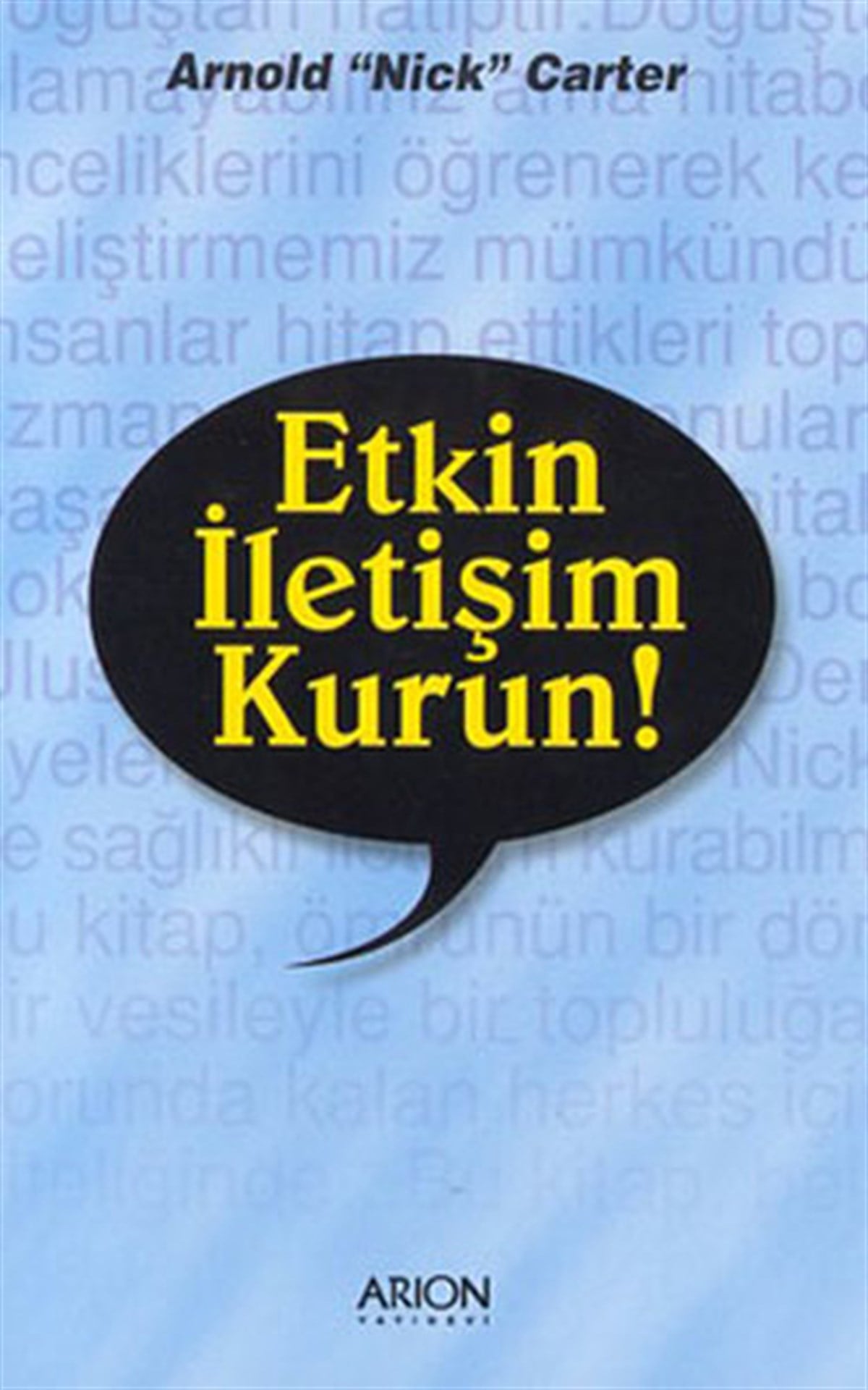 Arnold Nick CarterKişisel Gelişim KitaplarıEtkin İletişim Kurun!