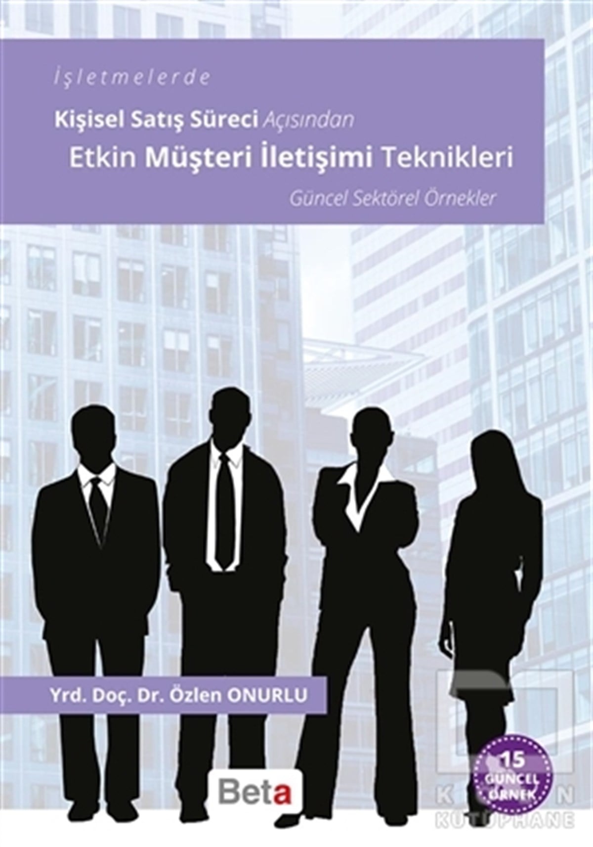 Özlen Onurluİşletme, Muhasebe, MaliyeEtkin Müşteri İletişimi Teknikleri