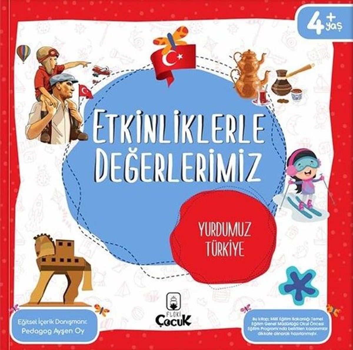 Ayşen OyEgitim Etkinlik KitaplariEtkinliklerle Değerlerimiz - Yurdumuz Türkiye 4+