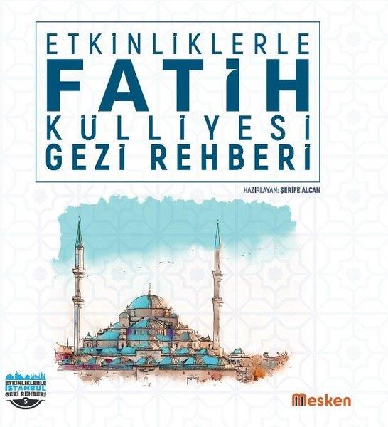 KolektifTürkiye Gezi Rehberi KitaplarıEtkinliklerle Fatih Külliyesi Gezi Rehberi