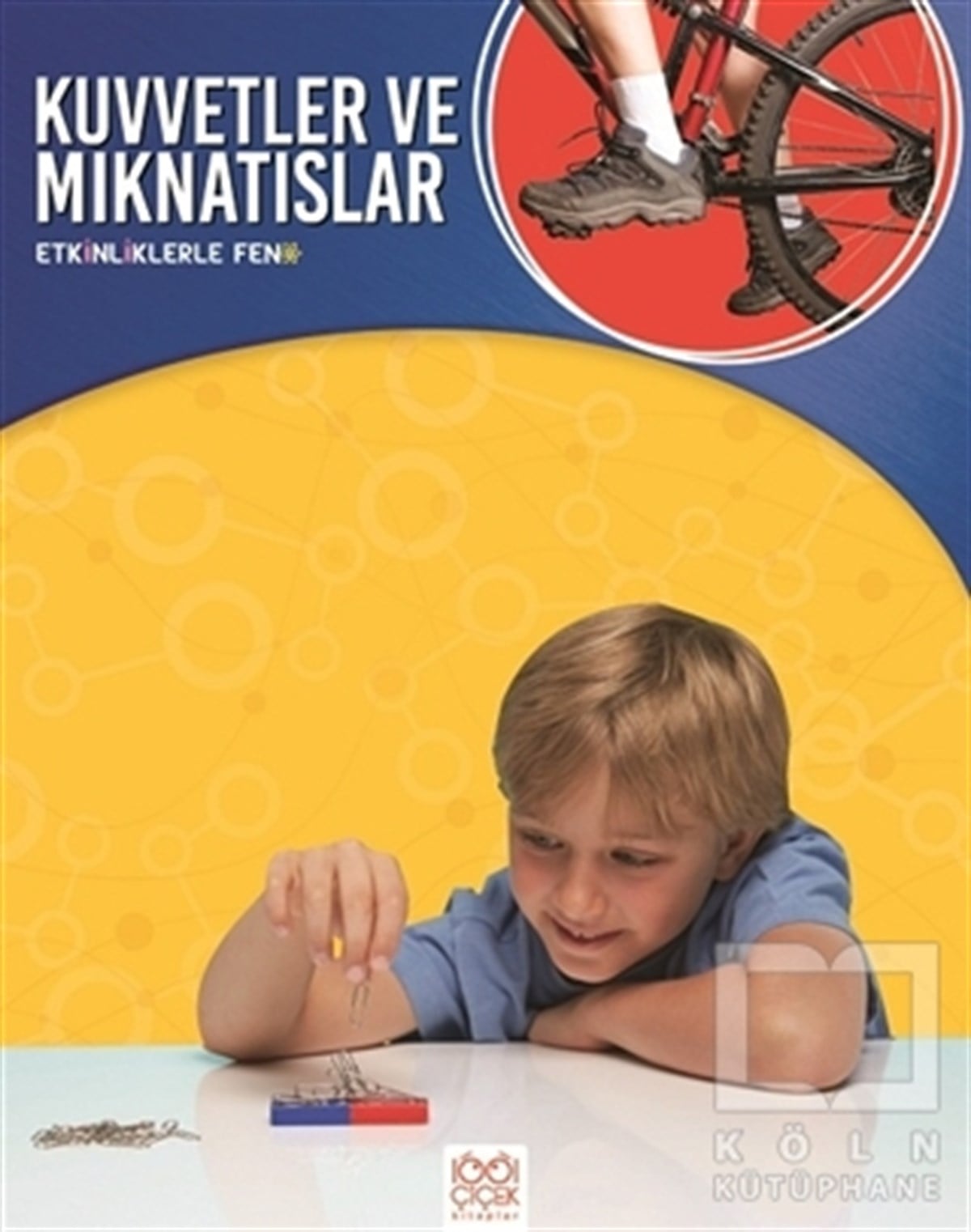 Peter RileyBilimsel KitaplarEtkinliklerle Fen - Kuvvetler ve Mıknatıslar