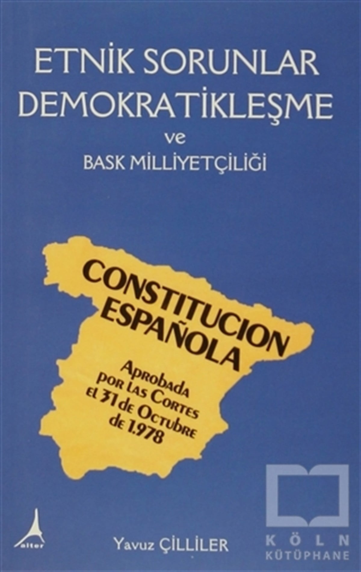 Yavuz ÇillilerAraştırma-İncelemeEtnik Sorunlar Demokratikleşme ve Bask Milliyetçiliği