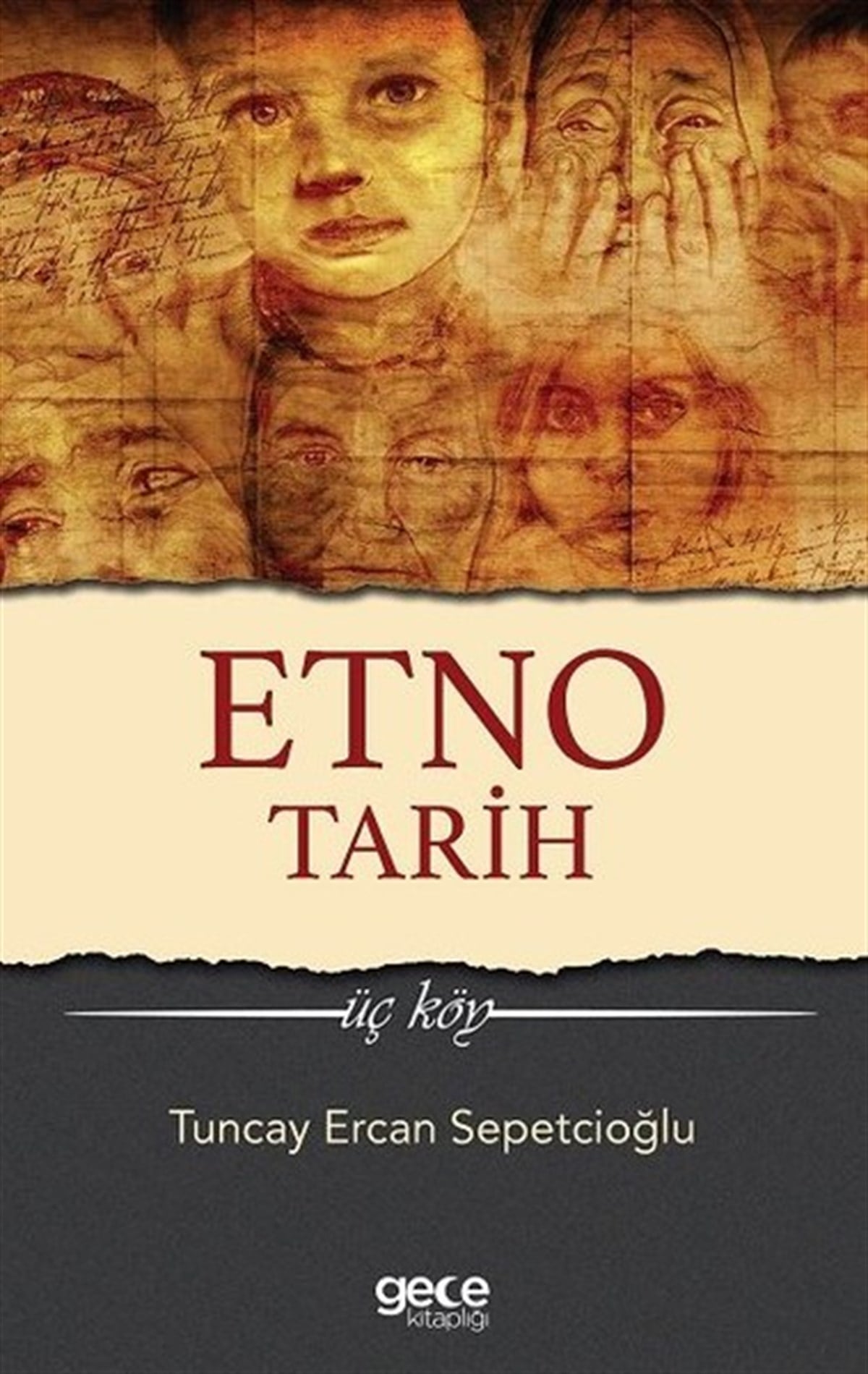 Tuncay Ercan SepetçioğluDünya TarihiEtno Tarih-Üç Köy