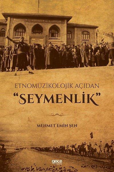 Mehmet Emin ŞenMüzik KitaplarıEtnomüzikolojik Açıdan Seymenlik
