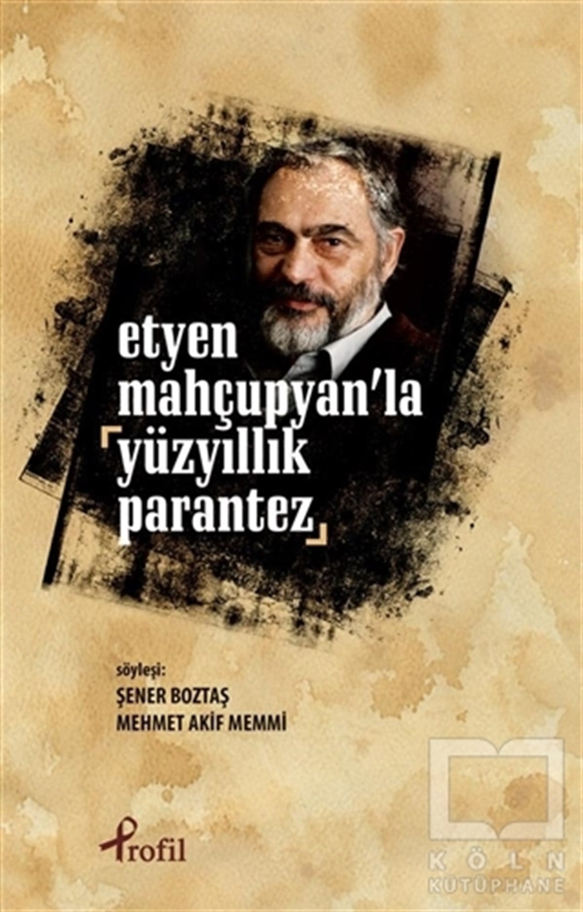KolektifSöyleşiEtyen Mahçupyan'la Yüzyıllık Parantez