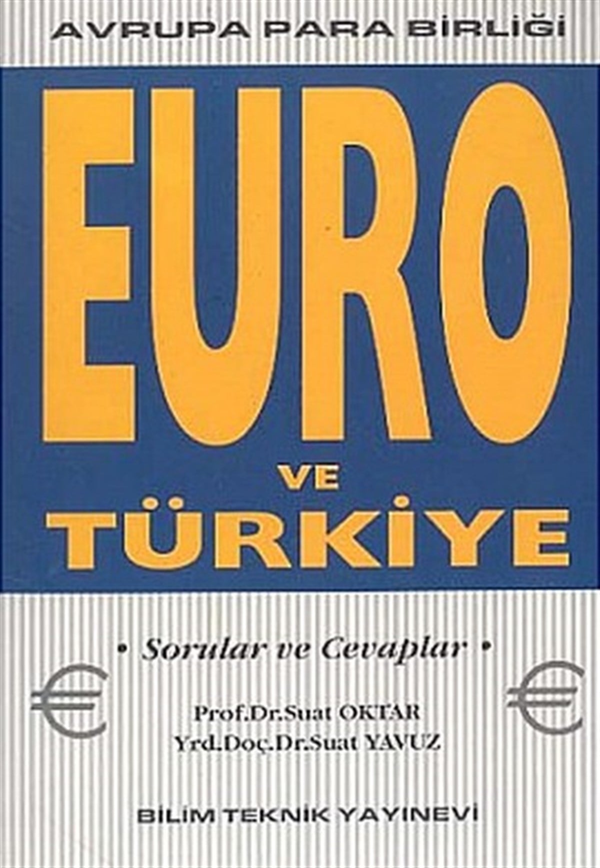 Suat OktarAvrupa Birliği ile İlgili KitaplarEuro ve Türkiye Avrupa Para Birliği