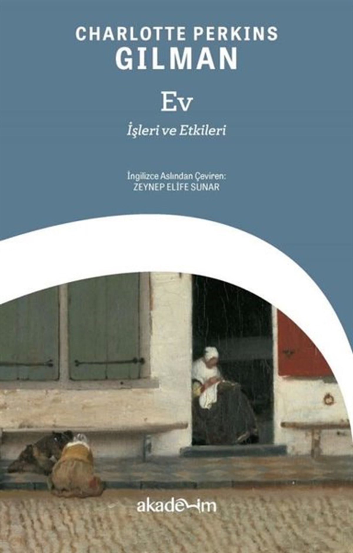 Charlotte Perkins GilmanSosyoloji KitaplarıEv: İşleri ve Etkileri