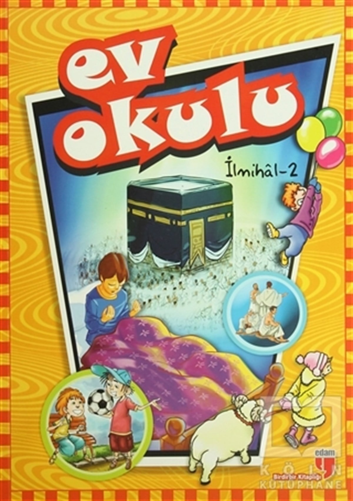 Alpaslan DurmuşDin EğitimiEv Okulu İlmihal - 2