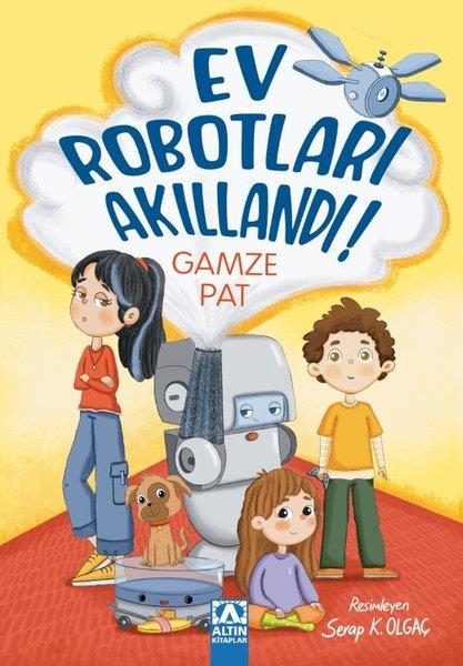 Gamze PatÇocuk Gençlik RomanlarıEv Robotları Akıllandı!