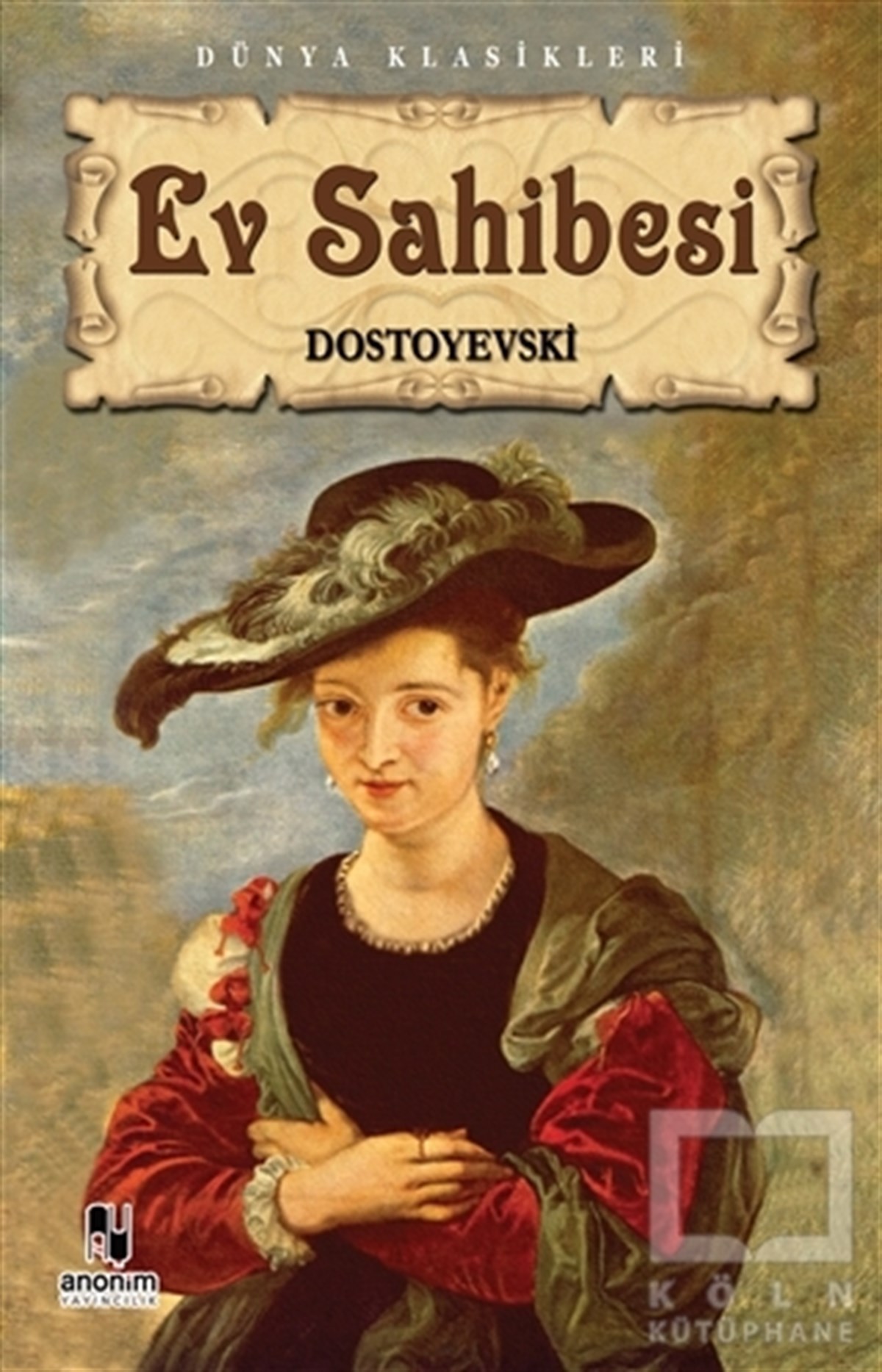 Fyodor Mihayloviç DostoyevskiRomanEv Sahibesi