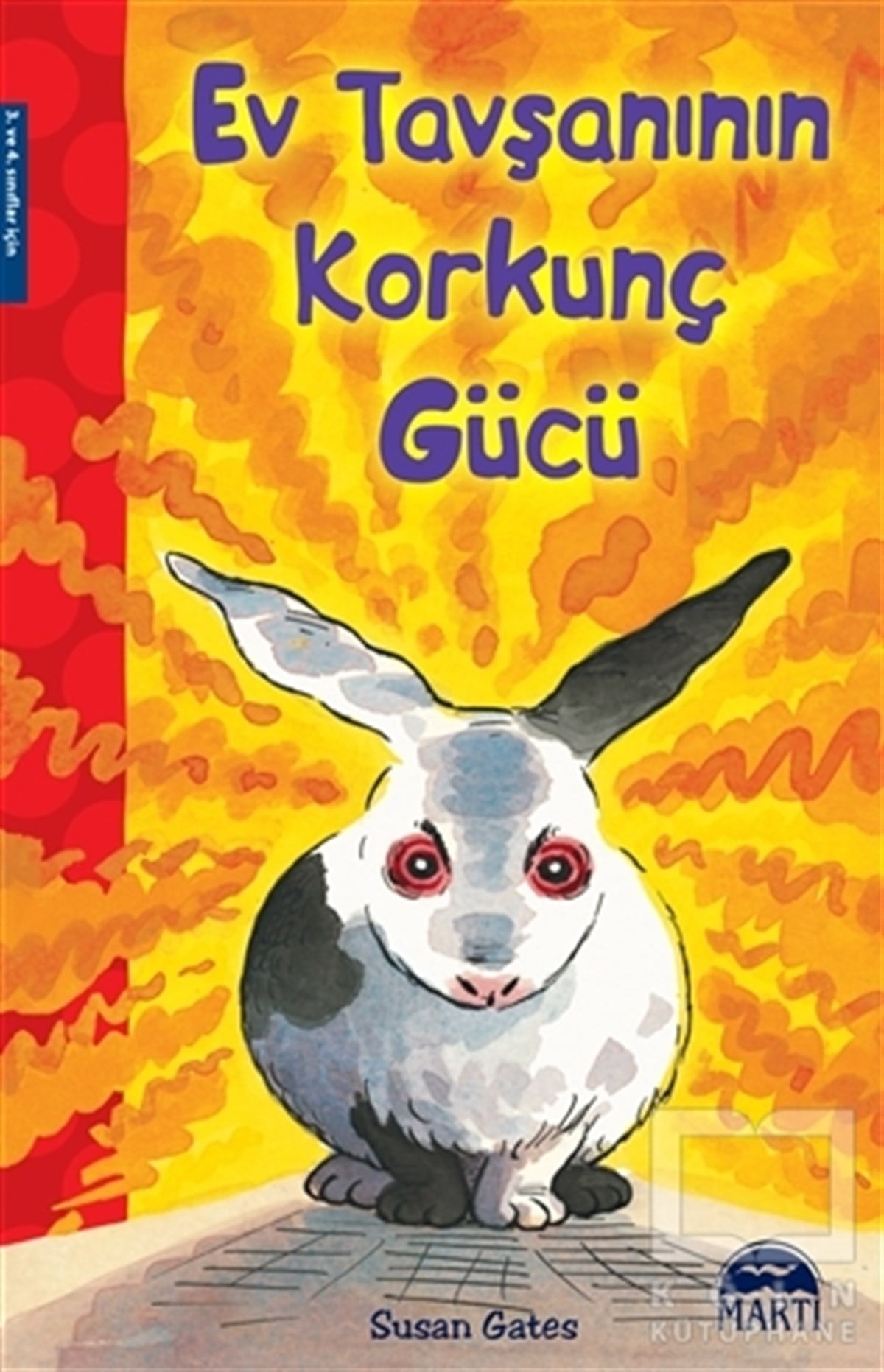 Susan GatesHikayelerEv Tavşanının Korkunç Gücü