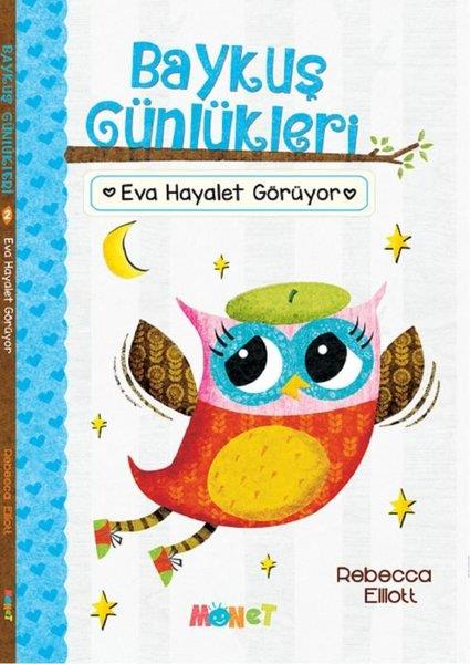 Rebecca ElliottÇocuk Gençlik RomanlarıEva Hayalet Görüyor - Baykuş Günlükleri 2