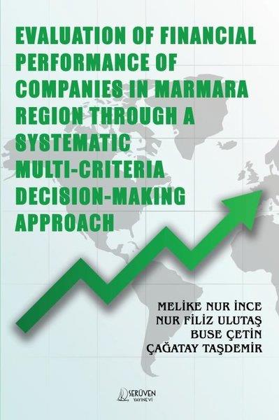 Buse ÇetinPhilosophy FictionEvaluation of Financial Performance of Companies in Marmara Region Through A Systematic Multi Criter