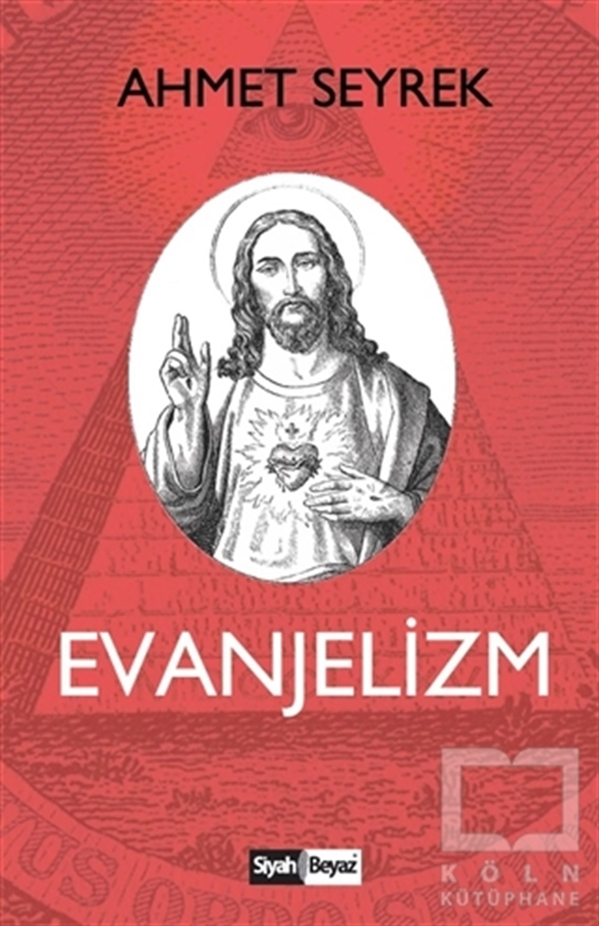 Ahmet SeyrekHıristiyanlıkEvanjelizm
