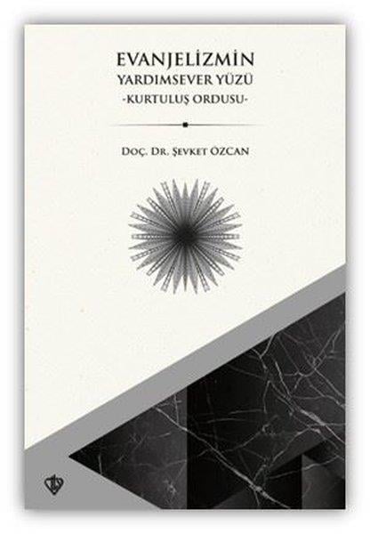 Şevket ÖzcanDinEvanjelizmin Yardımsever Yüzü - Kurtuluş Ordusu