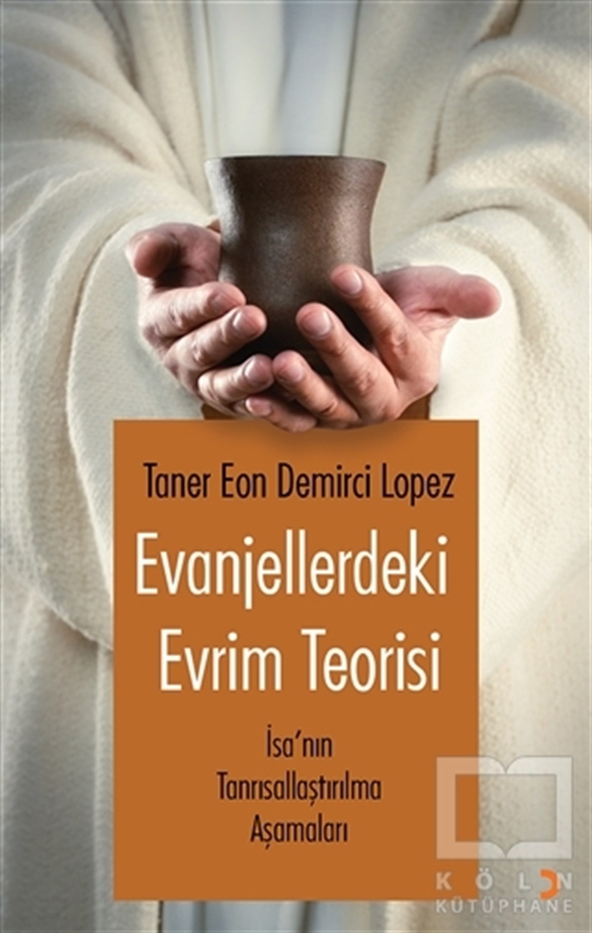 Taner Eon Demirci LopezDiğerEvanjellerdeki Evrim Teorisi