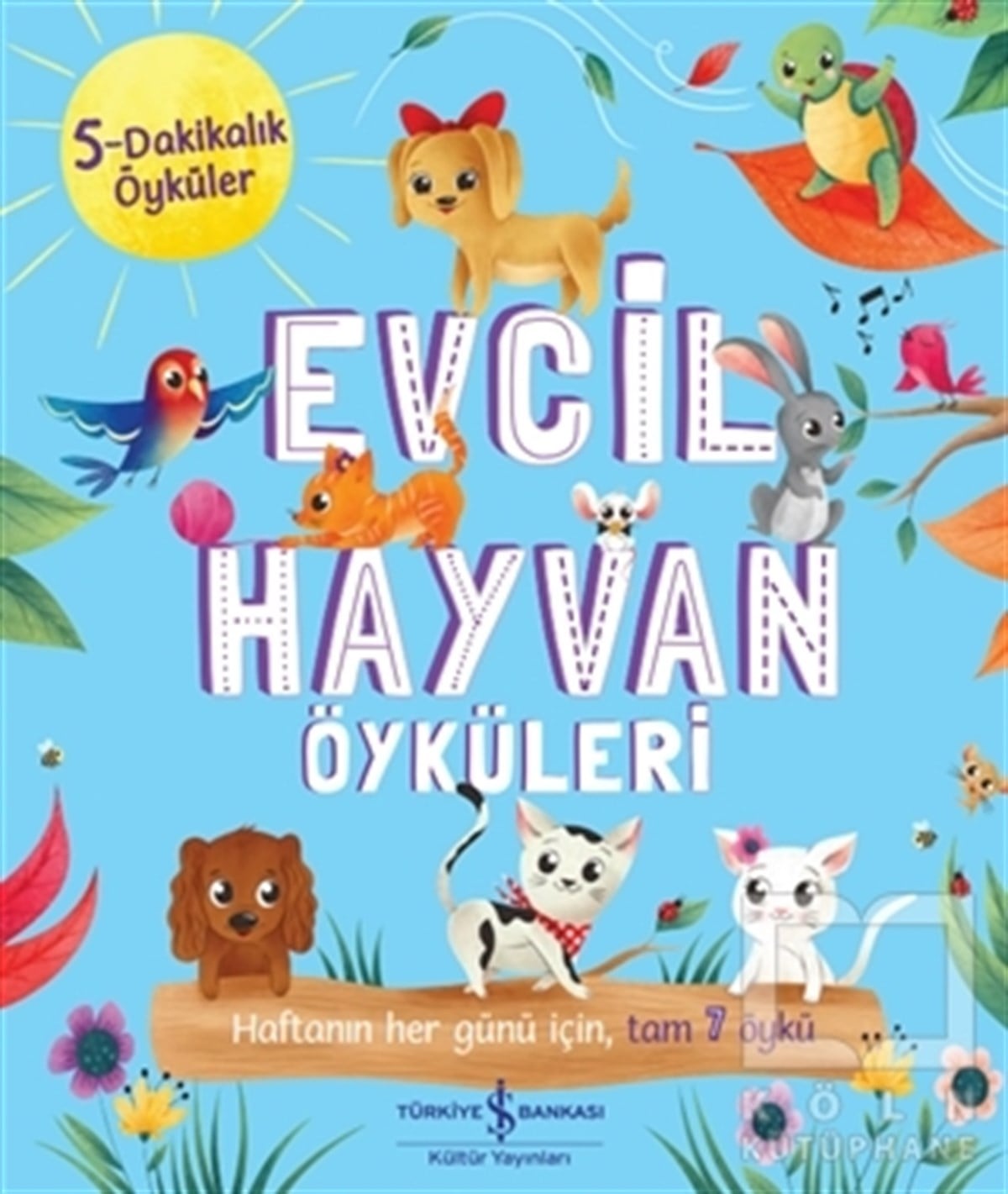 Hannah CamplingÇocuk RomanlarıEvcil Hayvan Öyküleri - 5 Dakikalık Öyküler