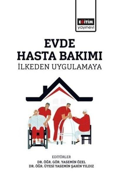KolektifEğitimEvde Hasta Bakımı - İlkeden Uygulamaya