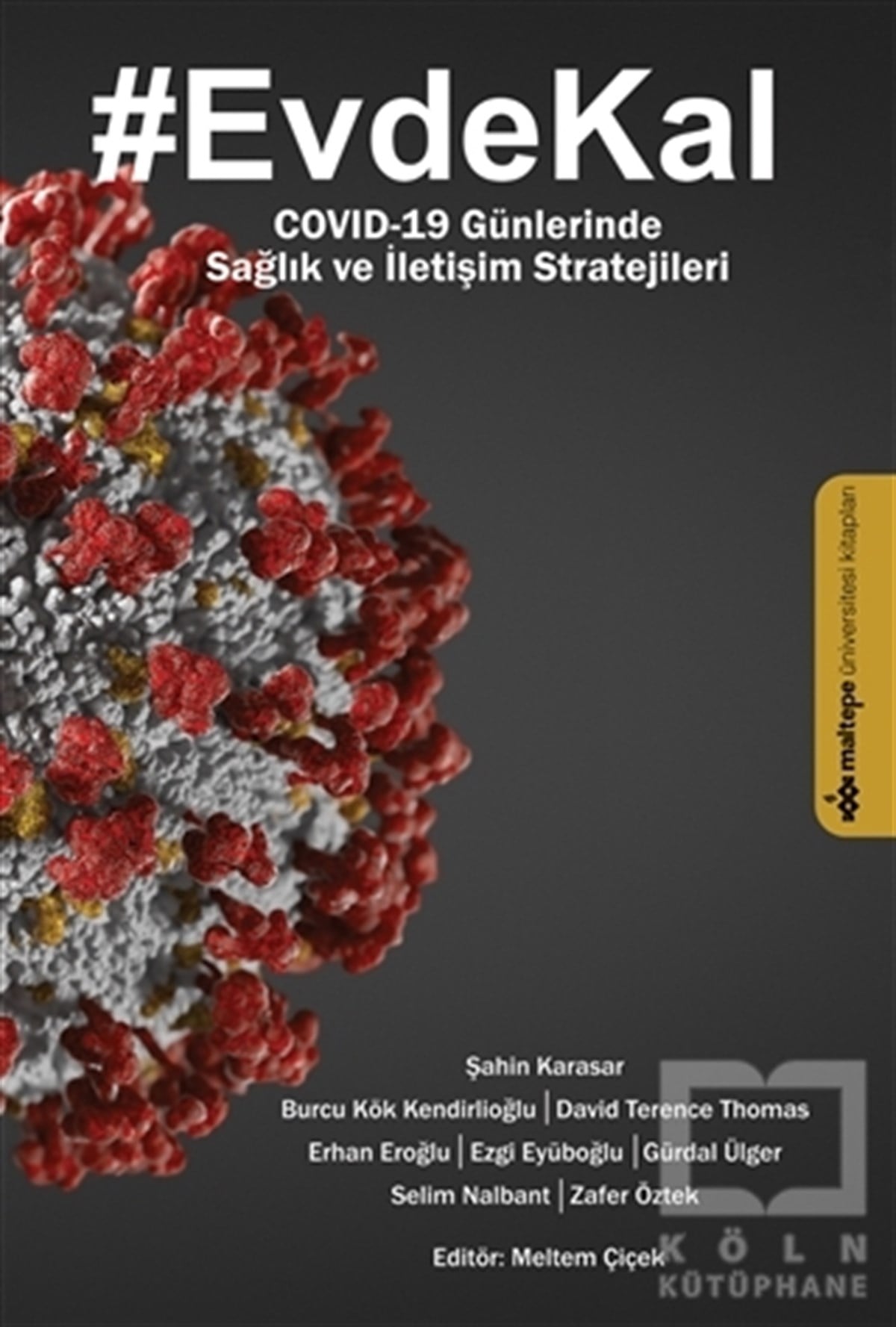 KolektifGüncelEvde Kal - Covıd-19 Günlerinde Sağlık ve İletişim Stratejileri