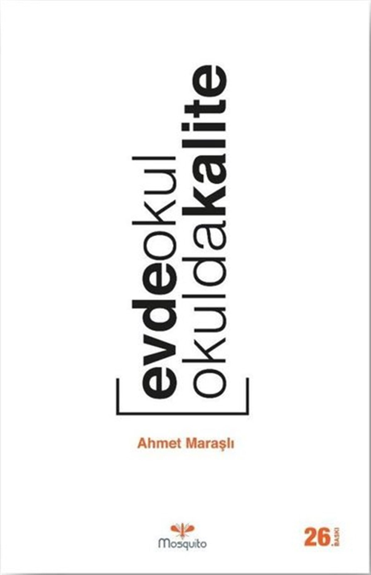 Ahmet MaraşlıAile - ÇocukEvde Okul Okulda Kalite