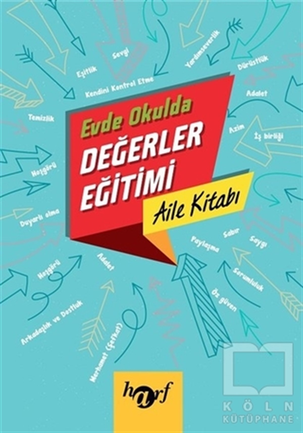 KolektifDiğerEvde Okulda Değerler Eğitimi - Aile Kitabı