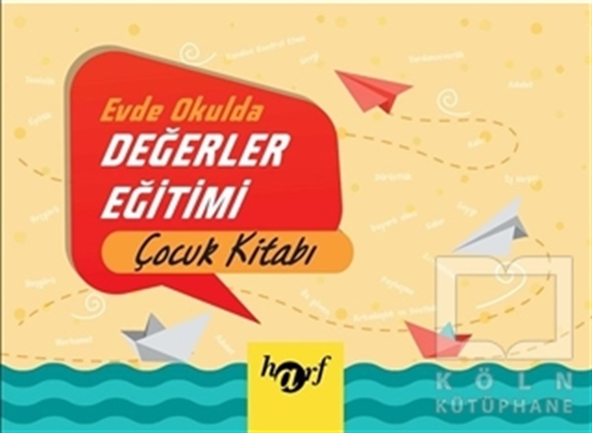 KolektifDiğerEvde Okulda Değerler Eğitimi - Çocuk Kitabı