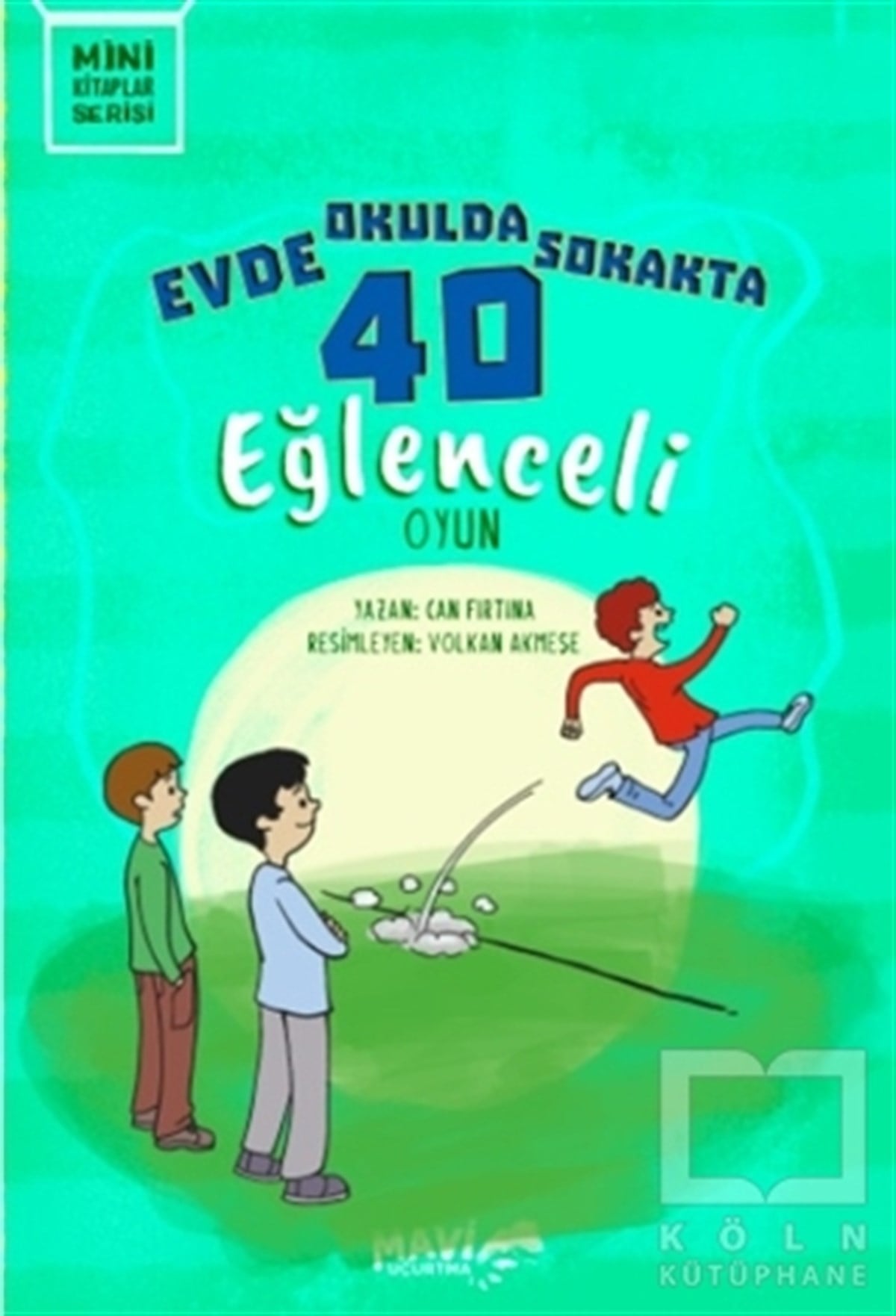 Can FırtınaÇocuk Oyun KitaplarıEvde Okulda Sokakta 40 Eğlenceli Oyun