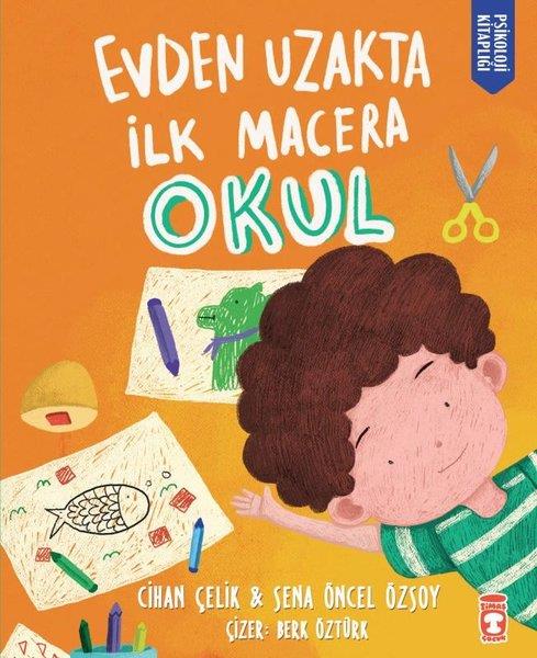 Cihan ÇelikEgitim Etkinlik KitaplariEvden Uzakta İlk Macera Okul