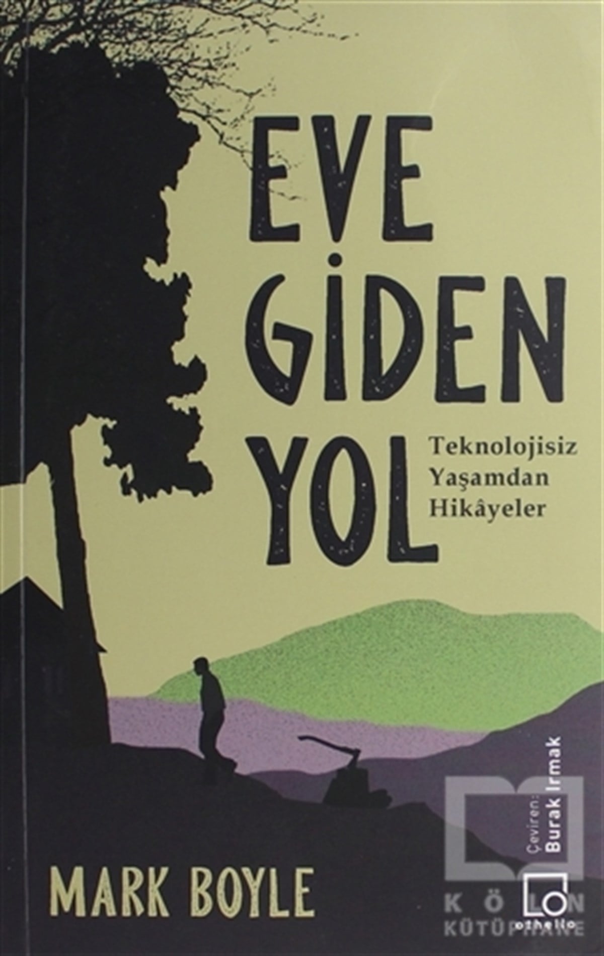 Mark BoyleTürkçe RomanlarEve Giden Yol